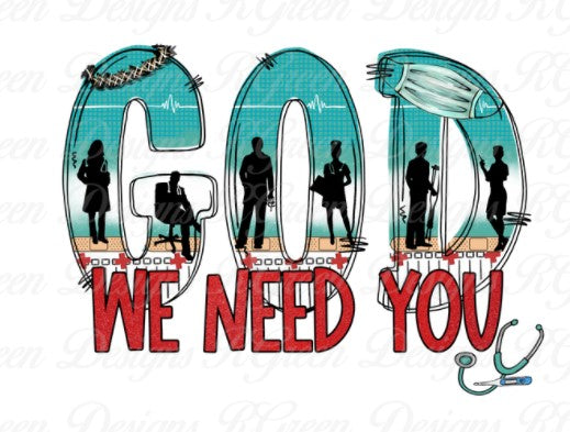 God we need YOU