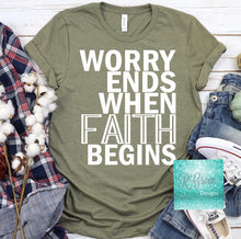 Load image into Gallery viewer, Worry Ends when Faith Begins
